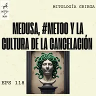 Medusa: ¿"Cancelada" en la Antigua Grecia, Reinventada en la actualidad?