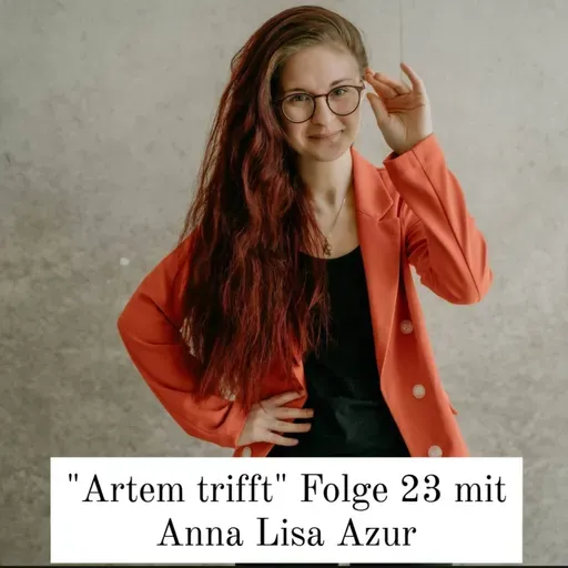 "Artem trifft" Folge 23 mit Anna Lisa Azur aus Bonn
