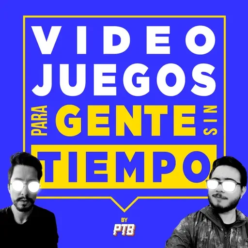 ¡Regresa Videojuegos Para Gente Sin Tiempo! - Temporada 2