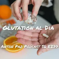 Glutation al Dia S6 E277