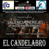 VALENCIA HEREJE con RAÚL FERRERO (Reposición) - El Candelabro 10T El Candelabro 11-07-2025 - Prog41