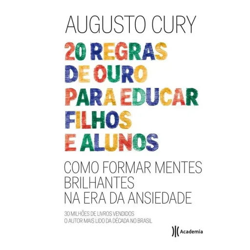 20 Regras de Ouro para Educar Filhos e Alunos Augusto Cury