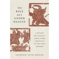 Andrew Seth Meyer: To Rule All Under Heaven