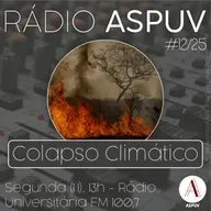 Rádio ASPUV #12/25 | Colapso Climático