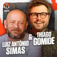 #673 - Thiago Gomide & Luiz Antônio Simas