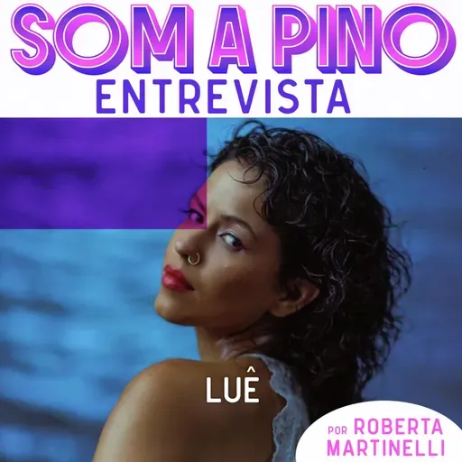 Luê: 'Estamos aprendendo a falar de nós'