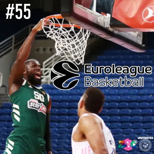 #55 - Euroliga [com Rodrigo Salomão]