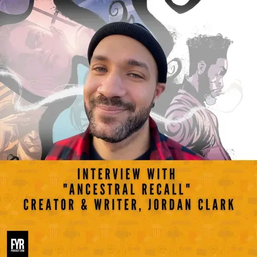 Interview with "Ancestral Recall" Creator & Writer, Jordan Clark