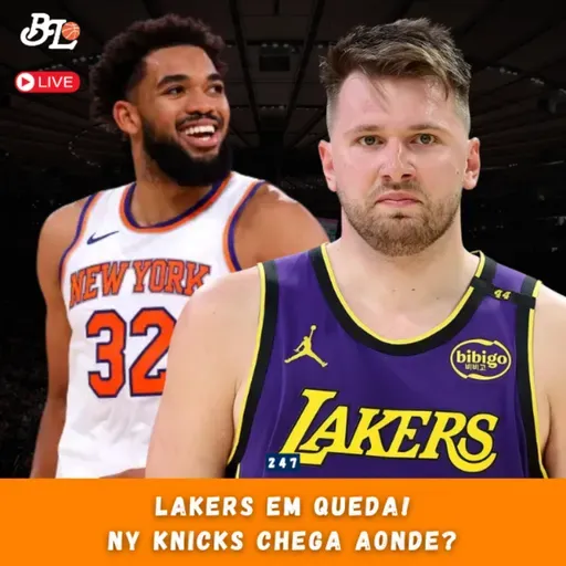Podcast #247 - Crise no Lakers? & Qual o teto do NY Knicks?