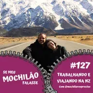 #127 Trabalhando e viajando pela Nova Zelândia