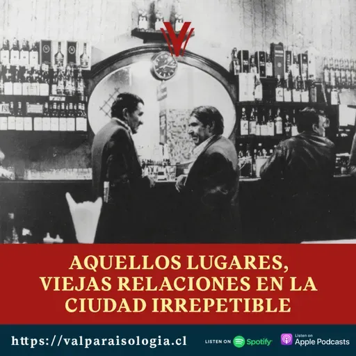 Aquellos lugares, viejas relaciones en la ciudad irrepetible | Archivo de Papel
