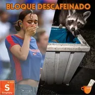 Bloque Descafeinado (21.06.25)