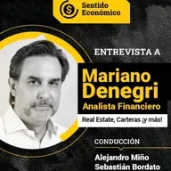 Ep.#163 Mariano Denegri: Inversiones, Real Estate en el contexto macro