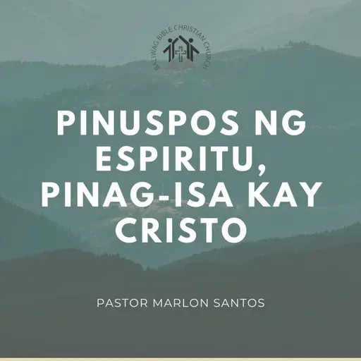 Acts 1:8; 2:42-47  • Pinuspos ng Espiritu, Pinag-isa kay Cristo (Marlon Santos)