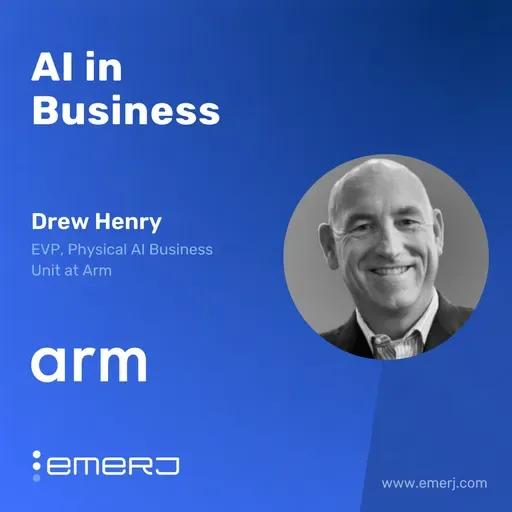 Building Compute Foundations for the Physical Economy - with Drew Henry of ARM