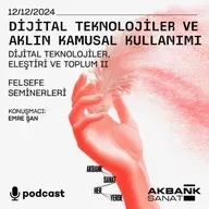 Felsefe Seminerleri - Dijital Teknolojiler, Eleştiri ve Toplum - Emre Şan