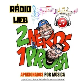 RÁDIO 2 NERDS E 1 PROSA