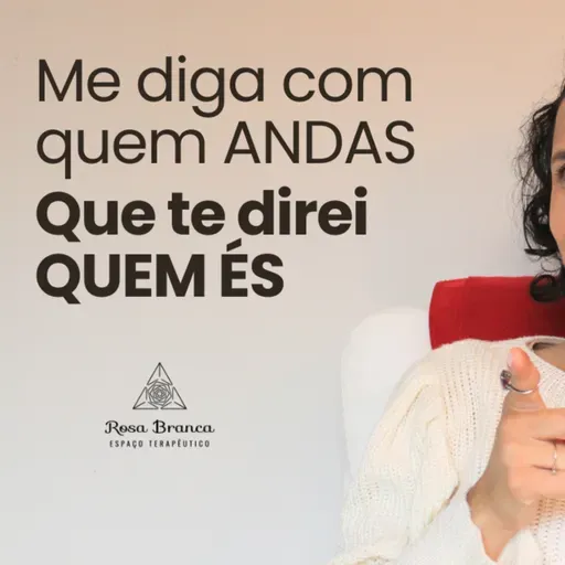 Me diga com QUEM ANDAS que te direi QUEM ÉS! 🫵🏽👤