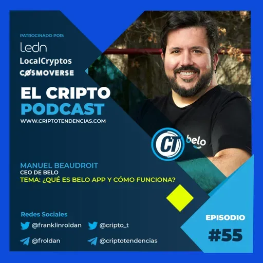 Episodio 55: ¿Qué es Belo App y Cómo Funciona? Entrevista con Manuel Beaudroit CEO de Belo