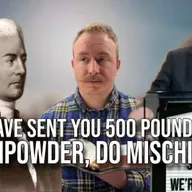 "I Have Sent You 500 Pounds of Gunpowder, Do Mischief"