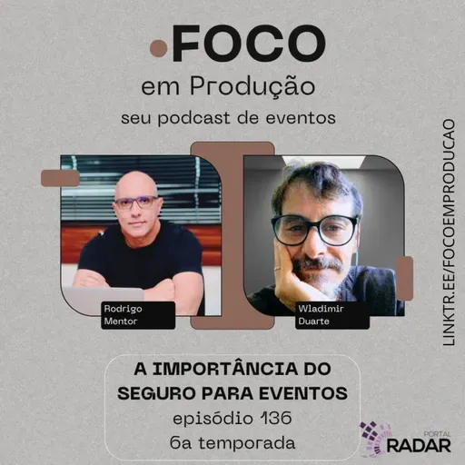 EP 136 - A IMPORTÂNCIA DO SEGURO PARA EVENTOS COM RODRIGO MENTOR