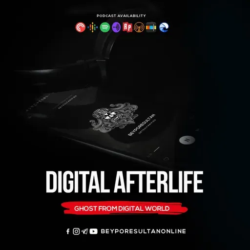 EPISODE 73 - DIGITAL AFTERLIFE | GHOST FROM DIGITAL WORLD- | MALAYALAM PODCAST BEYPORESULTAN