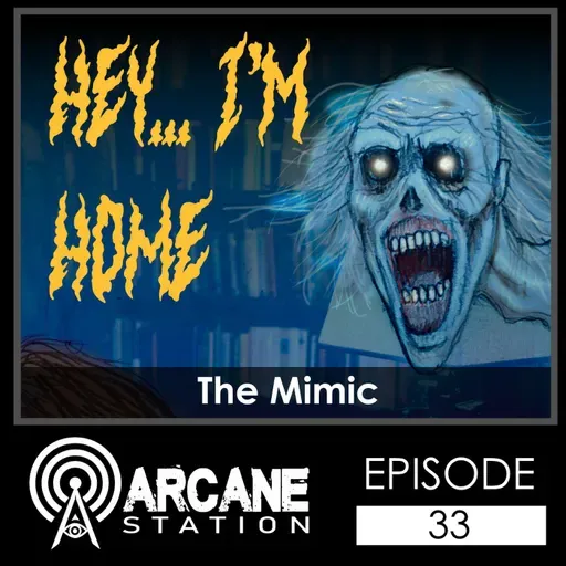 Episode 33 - The Mimic