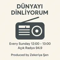 Dünyayı Dinliyorum #921: 13 Nisan 2025 Pazar günü Apaçık Radyo’da Yayınlanan Program