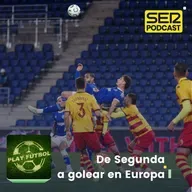 De Segunda a golear en Europa