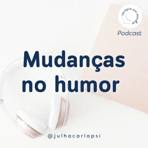 Mudanças no humor diante de pequenas frustrações