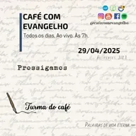 Café com Evangelho - Filipenses 3.13 | Prossigamos