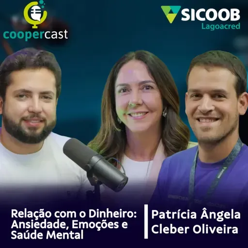 EP - 95 - Relação com o Dinheiro: Ansiedade, Emoções e Saúde Mental