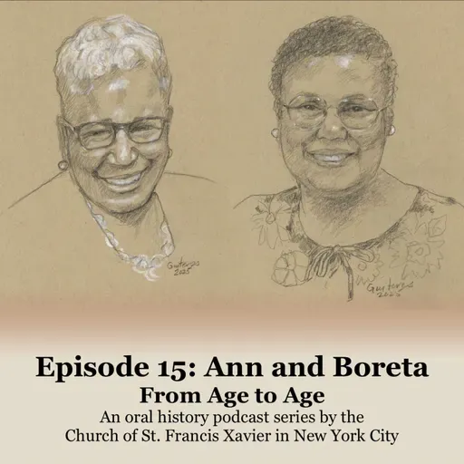 Ep. 15: Ann and Sr. Boreta | From Age to Age - Oral History - Series 2