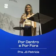 Por Dentro e Por Fora | Pra. Jô Patrícia