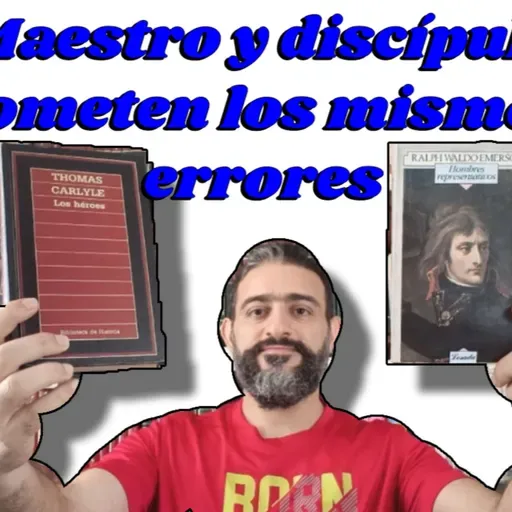 Comentarios de la obra. Héroes- Thomas Carlyle. Hombres representativos -Ralph Waldo Emerson
