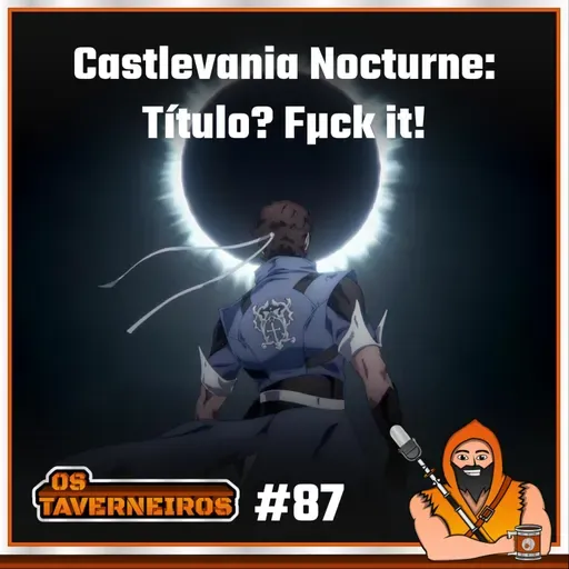 #87 - Castlevania Nocturne: Título? Fµck it!