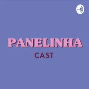 Panelinhacast
