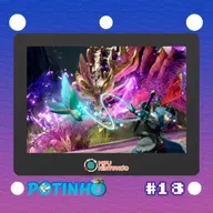 Potinho #018 - Monster Hunter Rise