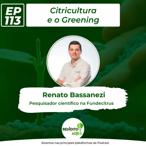 #113 - Citricultura e o Greening