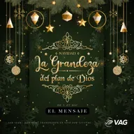 06 y 07 DIC | La grandeza del plan de Dios - El mensaje — Oscar Madrigal