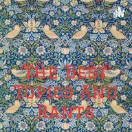 The Best Topics And Rants (Trailer)