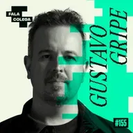 Podcast Fala Colega - ep.155 - Gustavo Gripe - Design e Criatividade com Leo Becker