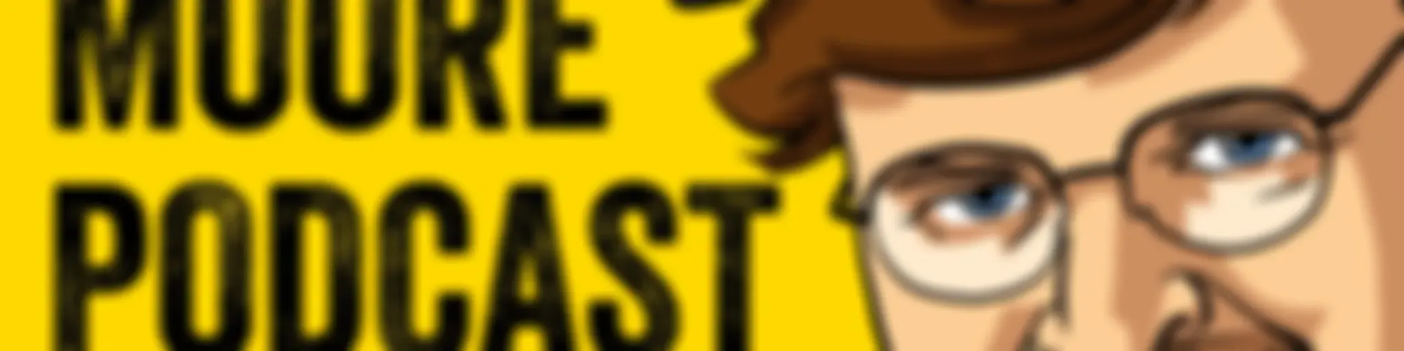 The Michael Moore Podcast