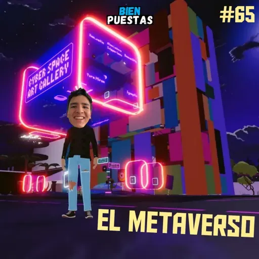 EP #65 - EL METAVERSO