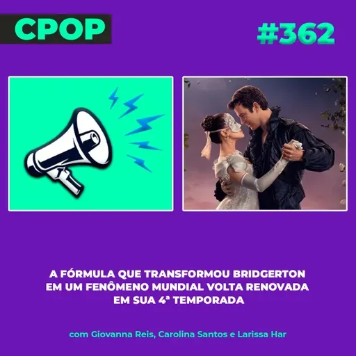 #362: Bridgerton renova a fórmula na 4ª temporada com romance inspirado em Cinderela