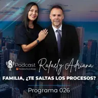 026 - FAMILIA, ¿TE SALTAS LOS PROCESOS? - PODCAST PALABRA PURA