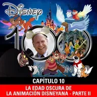 NaC 8x10: Serie 100 años de Disney - Capítulo 10: La Edad oscura de la animación disneyana - parte II (1977-1988)