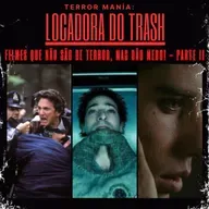 Locadora do Trash - Filmes que não são de terror, mas dão medo! - Parte II