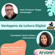 Viégascast #44: Vantagens da Leitura Digital - Árvore de Livros