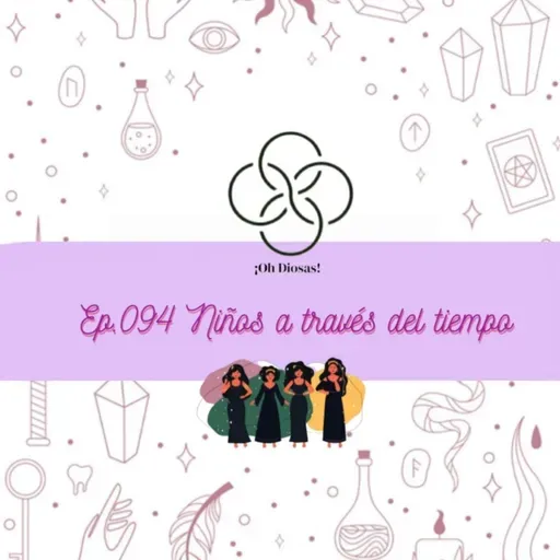 Ep.094 Niños a través del tiempo